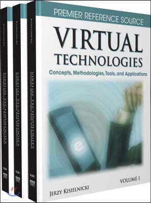 Virtual Technologies: Concepts, Methodologies, Tools and Applications