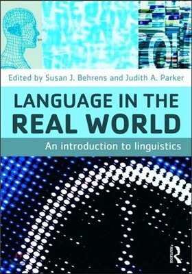 Language in the Real World: An Introduction to Linguistics
