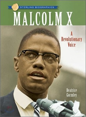 Sterling Biographies : Malcolm X