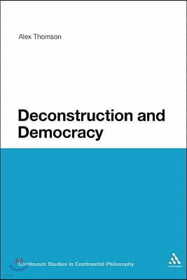 Deconstruction and Democracy: Derrida's Politics of Friendship