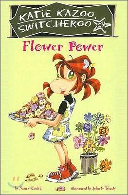 Katie Kazoo Switcheroo #27 : Flower Power