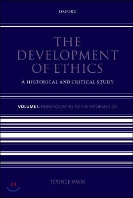 Development of Ethics: A Historical and Critical Study: Volume 1: From Socrates to the Reformation