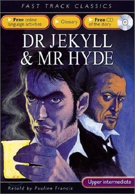 Fast Track Classics Upper Intermediate : Dr Jekyll & Mr Hyde (Paperback & CD Set)
