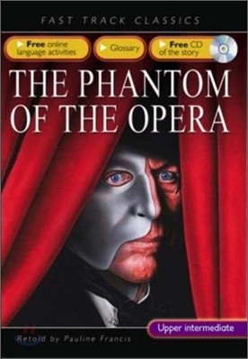 Fast Track Classics Upper Intermediate : The Phantom of the Opera (Paperbook + CD)