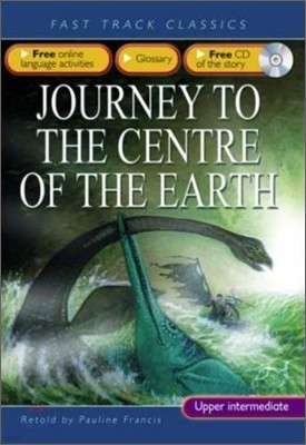 Fast Track Classics Intermediate : Journey to the Centre of the Earth (Paperback & CD Set)