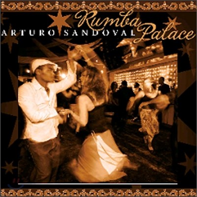 Arturo Sandoval - Rumba Palace