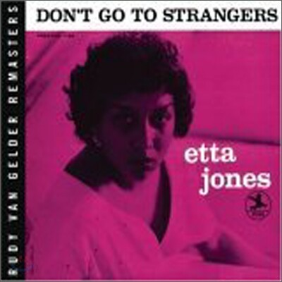 Etta Jones - Don't Go To Strangers (Rudy Van Gelder Remasters)