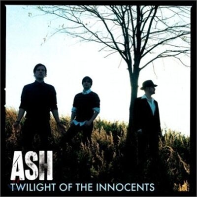 Ash - Twilight Of The Innocent