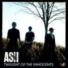 Ash - Twilight Of The Innocent