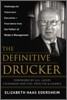 The Definitive Drucker: Challenges for Tomorrow's Executives -- Final Advice from the Father of Modern Management