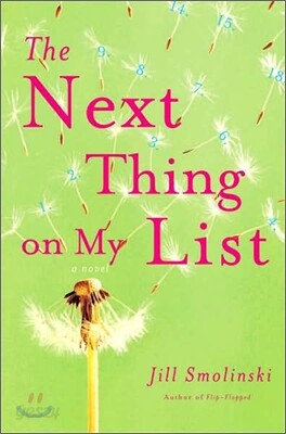 The Next Thing on My List : A Novel