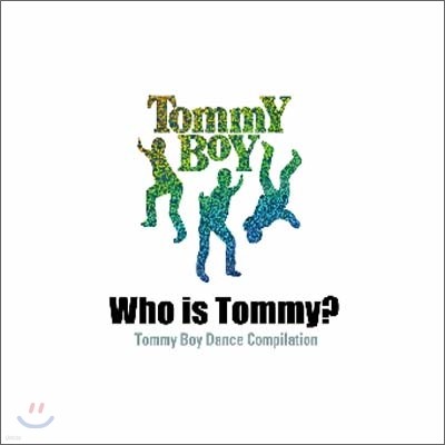 Who is Tommy? - Tommyboy Dance Compilation
