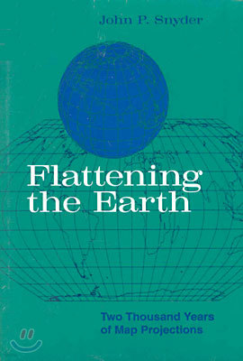 Flattening the Earth: Two Thousand Years of Map Projections