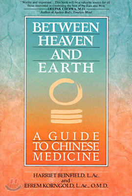 Between Heaven and Earth: A Guide to Chinese Medicine