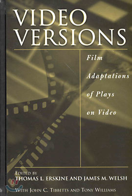 Video Versions: Film Adaptations of Plays on Video