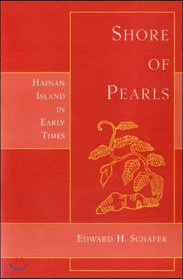 Shore of Pearls: Hainan Island in Early Times