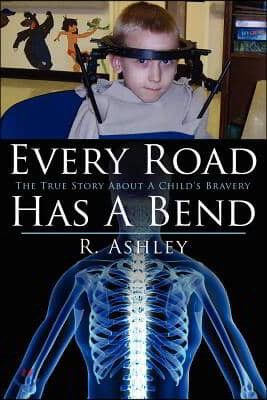 Every Road Has a Bend: The True Story about a Child's Bravery