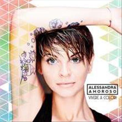 Alessandra Amoroso — Vivere A Colori 앨범 커버