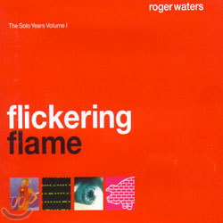 Roger Waters - Flickering Flame/The Solo Years Volume 1