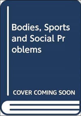 Bodies, Sports and Social Problems