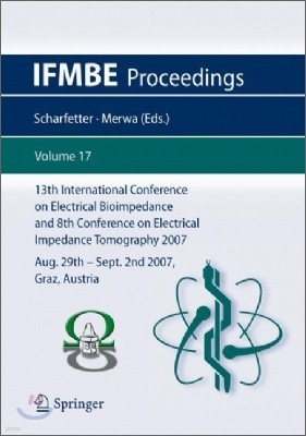 13th International Conference on Electrical Bioimpedance and 8th Conference on Electrical Impedance Tomography 2007: Icebi 2007, August 29th - Septemb