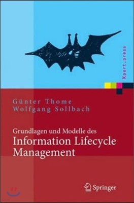 Grundlagen Und Modelle Des Information Lifecycle Management