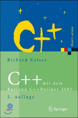 C++ Mit Dem Borland C++builder 2007: Einfuhrung in Den C++-Standard Und Die Objektorientierte Windows-Programmierung