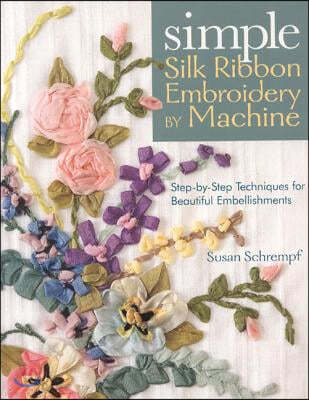 Simple Silk Ribbon Embroidery by Machine