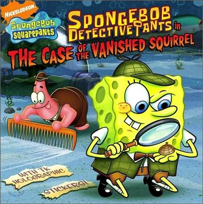 Spongebob Detectivepants in the Case of the Vanished Squirrel
