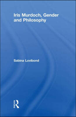 Iris Murdoch, Gender and Philosophy