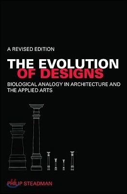 The Evolution of Designs: Biological Analogy in Architecture and the Applied Arts