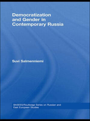 Democratization and Gender in Contemporary Russia