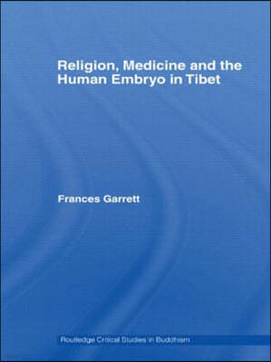 Religion, Medicine and the Human Embryo in Tibet