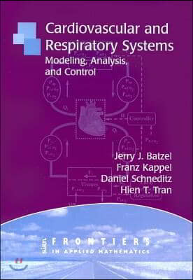 Cardiovascular and Respiratory Systems: Modeling, Analysis, and Control