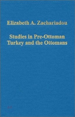 Studies in Pre-Ottoman Turkey and the Ottomans