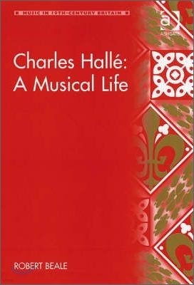 Charles Hallé: A Musical Life