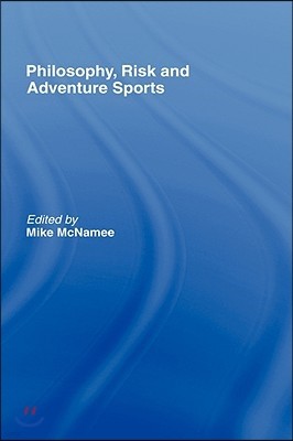 Philosophy, Risk and Adventure Sports