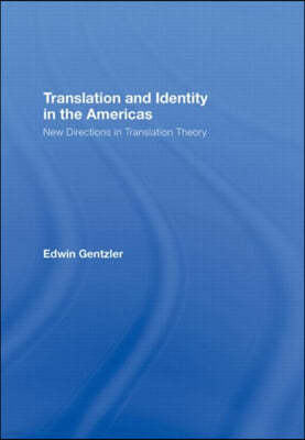 Translation and Identity in the Americas: New Directions in Translation Theory