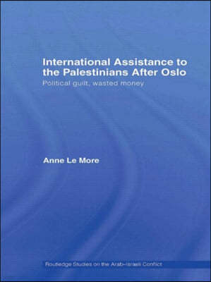 International Assistance to the Palestinians after Oslo