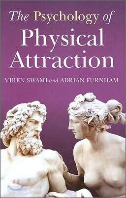 Psychology of Physical Attraction