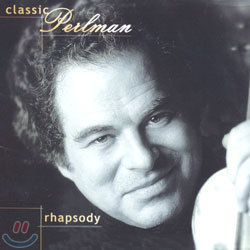 Itzhak Perlman - Classic Perlman: Rhapsody