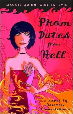 Maggie Quinn, Girl vs. Evil Book 1 : Prom Dates from Hell