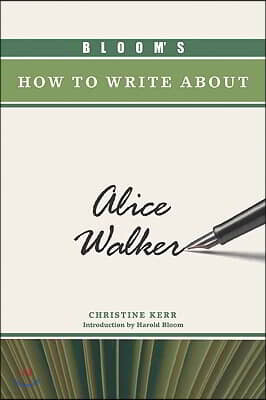 Facts on File Bloom's How to Write About Alice Walker