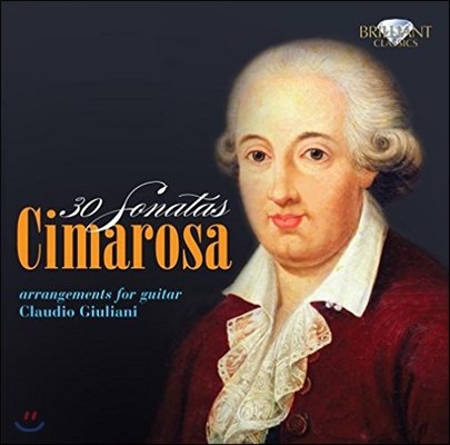 Claudio Giuliani ̴ ġλ: 30 ǾƳ ҳŸ [Ÿ ] (Domenico Cimarosa: 30 Piano Sonatas arrangements for Guitar) Ŭ ٸƴ