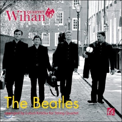Wihan Quartet  ַ ϴ Ʋ  (The Beatles arranged by Lubos Krticka for String Quartet - Come Together, Michelle, Yesterday, Blackbird)