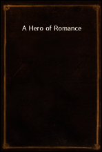 A Hero of Romance