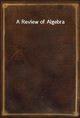 A Review of Algebra