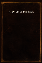 A Syrup of the Bees