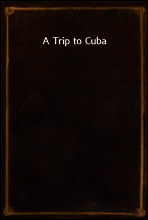 A Trip to Cuba
