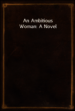 An Ambitious Woman